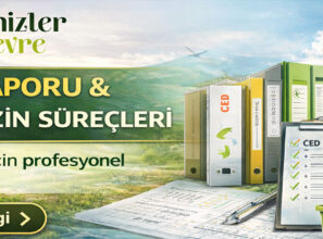 ÇED RAPORU & ÇEVRE İZİN SÜREÇLERİ